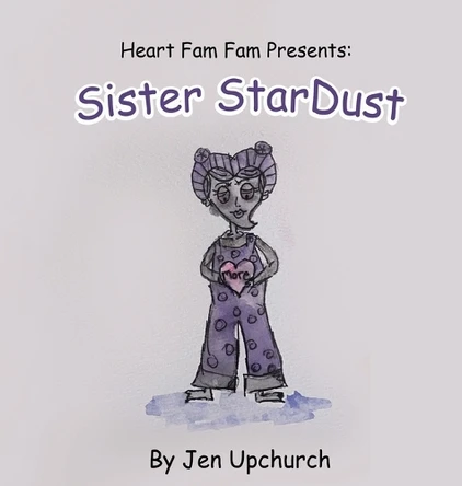 Sister StarDust Jen Upchurch 9798985173826
