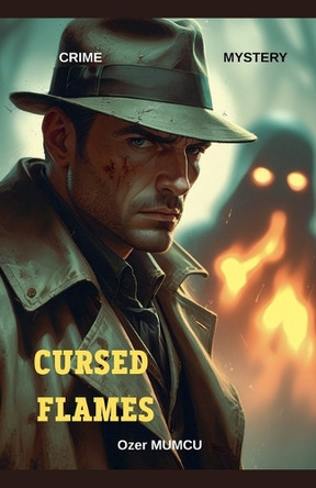 Cursed Flames OEzer Mumcu 9798231056910