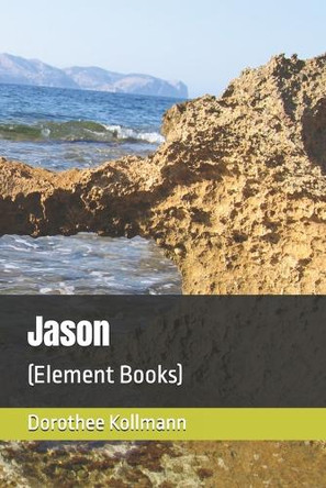 Jason: (Element Books) Dorothee Kollmann 9798268397802