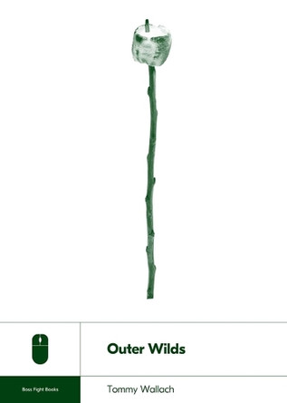 Outer Wilds Tommy Wallach 9781940535371