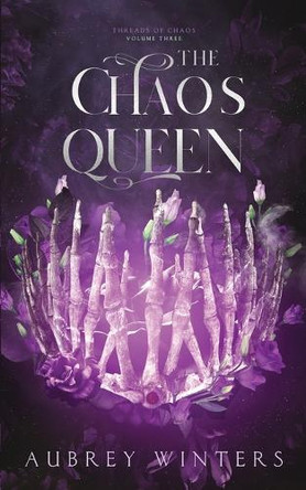 The Chaos Queen: Threads of Chaos Book 3 Aubrey Winters 9798267311649