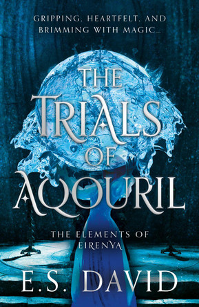 The Trials of Aqouril E.S. David 9781835743270