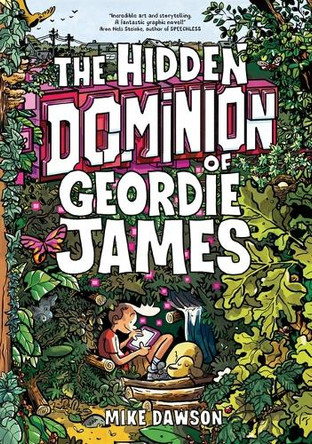 The Hidden Dominion of Geordie James Mike Dawson 9781454956228
