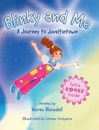 Blinky and Me: A Journey to Juveltintown Karen Blaisdell 9781779445117