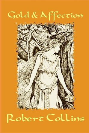Gold & Affection Robert L Collins 9798270914066