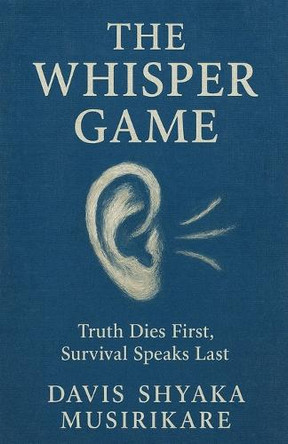 The Whisper Game Davis Shyaka Musirikare 9798232626792