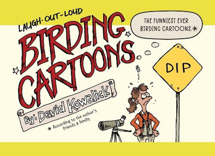 Birding Cartoons: The funniest ever birding cartoons David Kowalick 9781923443983