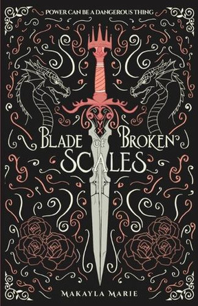 Blade of Broken Scales Makayla Marie 9798998974434