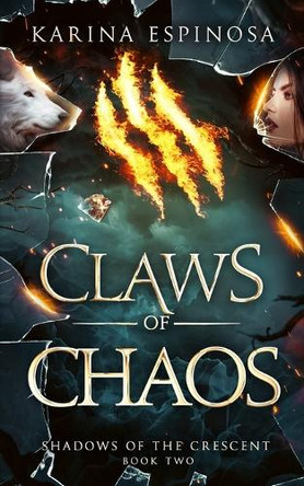 Claws of Chaos Karina Espinosa 9798268257854