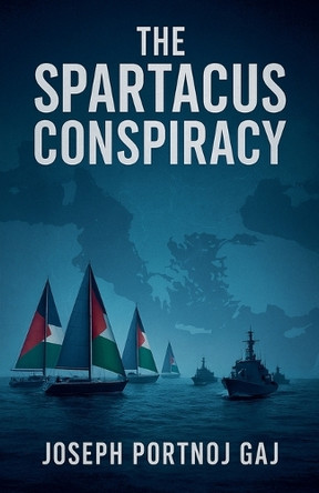 The Spartacus Conspiracy Joseph Portnoj Gaj 9798231450176