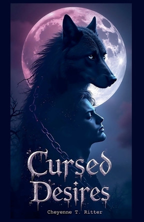Cursed Desires Cheyenne T Ritter 9798232882785
