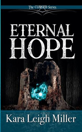 Eternal Hope Kara Leigh Miller 9798231826636