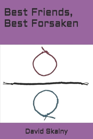 Best Friends, Best Forsaken David Skalny 9798268962185