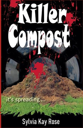Killer Compost Sylvia Kay Rose 9798231708314
