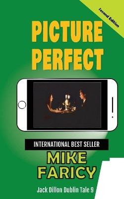 Picture Perfect: Jack Dillon Dublin Tale 9: Second Edition Mike Faricy 9781962080774