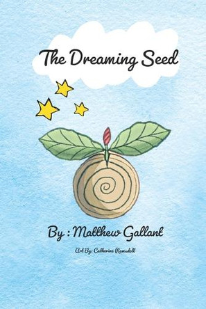 The Dreaming Seed Catherine Ramsdell 9798378167678