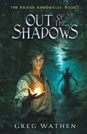 Out of the Shadows Greg Wathen 9798999927712