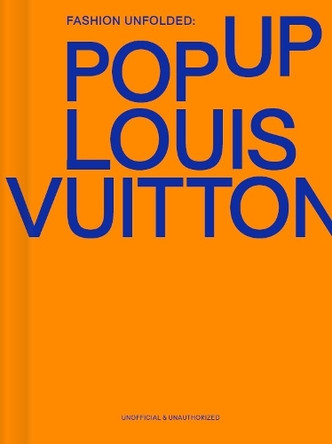 Fashion Unfolded - Louis Vuitton Fashionary Team 9789881655080
