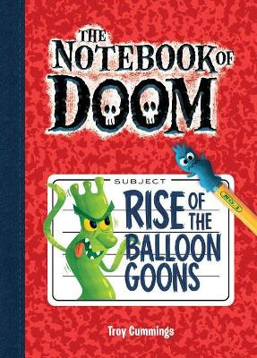 Rise of the Balloon Goons Troy Cummings 9781532142727