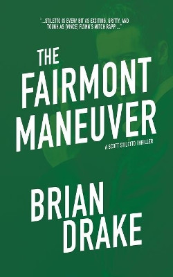 The Fairmont Maneuver Brian Drake 9781641196284