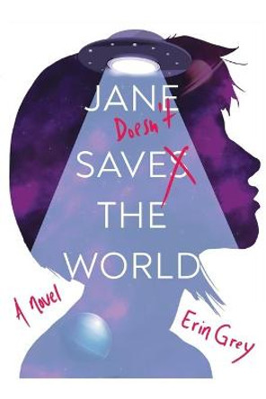 Jane Doesn't Save the World Erin Grey 9780620873710