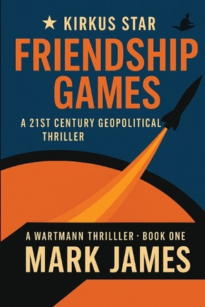 Friendship Games Mark James 9781969608001