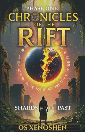 Shards of the Past: Phase One Os Xenoshen 9798272271235