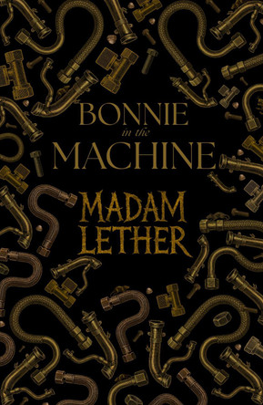 Bonnie in the Machine Madam Lether 9781919251370