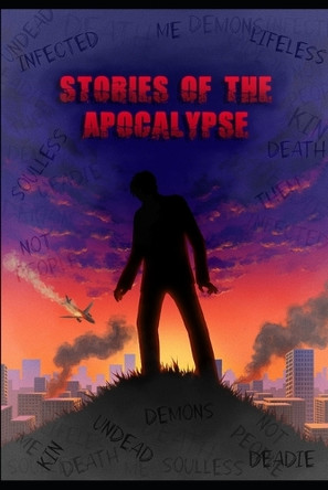 Stories of the Apocalypse Sam Zerger, Jr 9798271441332