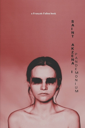 Saint-Akzena 1: Pandemonium Natalia Deprina 9798291989036