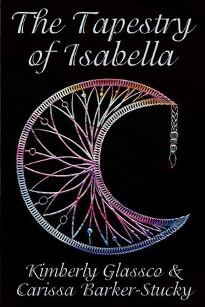 The Tapestry of Isabella Kimberly Glassco 9798989367238