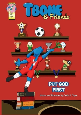 Tbone and Friends: Put God First: A Children's Funny Comic Book about obeying the Ten Commandments Carla S Tyree 9798266256088
