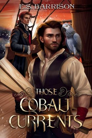 Those Cobalt Currents E S Barrison 9798992972634