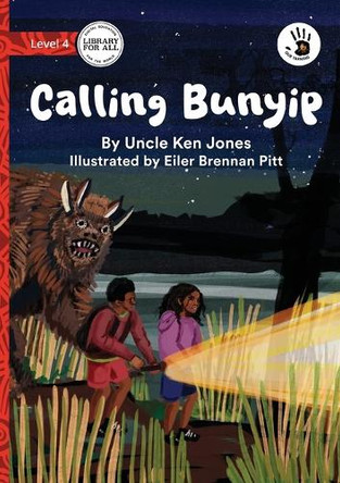 Calling Bunyip - Our Yarning Uncle Ken Jones 9781923594043
