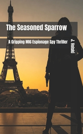 The Seasoned Sparrow J Volski 9798294265199