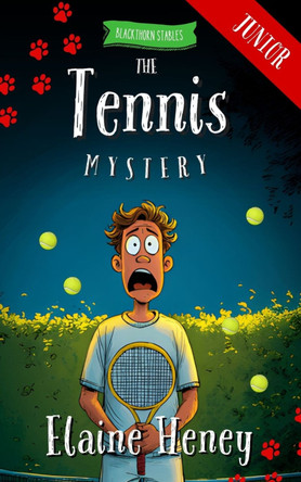 The Tennis Mystery - Blackthorn Stables Junior Elaine Heney 9781917234757