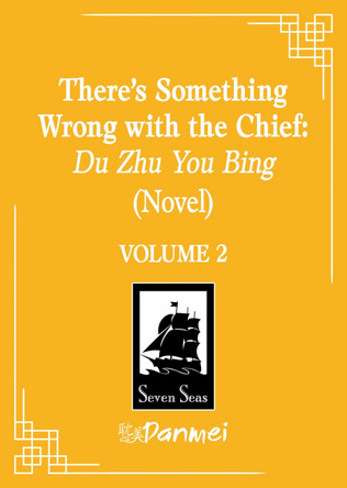 There's Something Wrong with the Chief: Du Zhu You Bing (Novel) Vol. 2 Yang Su 9798893734423