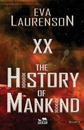 XX - The History of Mankind Eva Laurenson 9780645513509