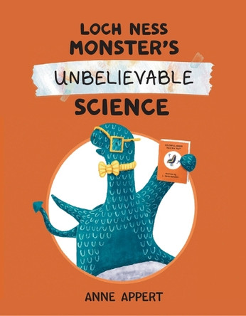 Loch Ness Monster's Unbelievable Science Anne Appert 9781525312533