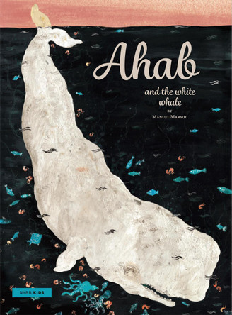 Ahab and the White Whale Manuel Marsol 9798896230052