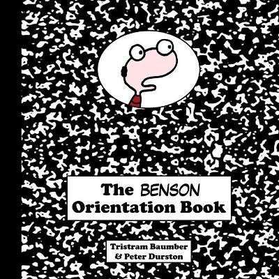 The Benson Orientation Book by Tristram Baumber