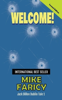 Welcome: Jack Dillon Dublin Tale 1: Second Edition Mike Faricy 9781962080613