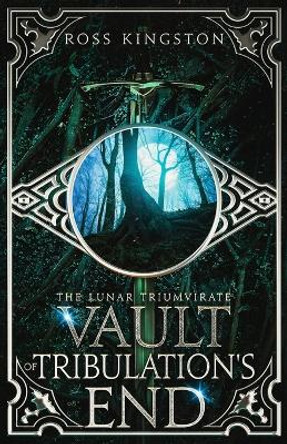 Vault of Tribulation's End Ross Kenneth Kingston 9780648112686