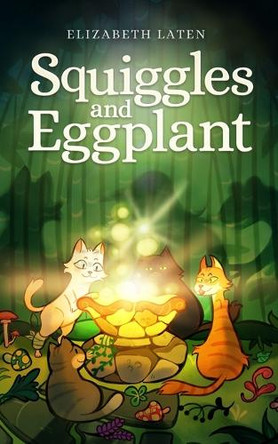 Squiggles and Eggplant Elizabeth Laten 9798218849658