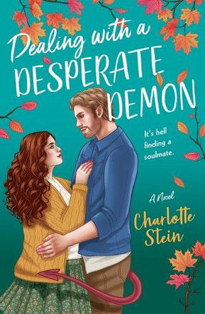 Dealing with a Desperate Demon Charlotte Stein 9781250352354
