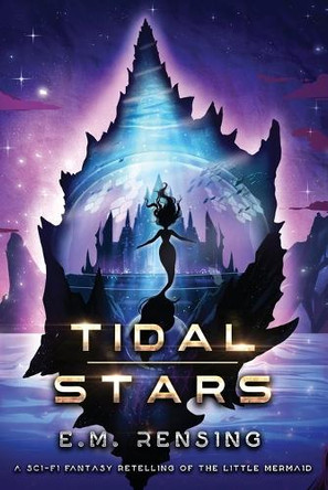 Tidal Stars E M Rensing 9781967574001