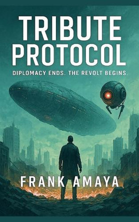 Tribute Protocol Frank Amaya 9798232434229