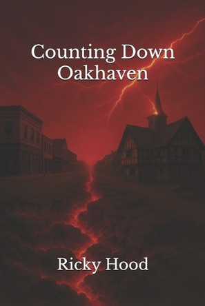 Counting Down Oakhaven Ricky Hood 9798272477316