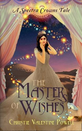 The Masters of Wishes Christie Valentine Powell 9798232052386