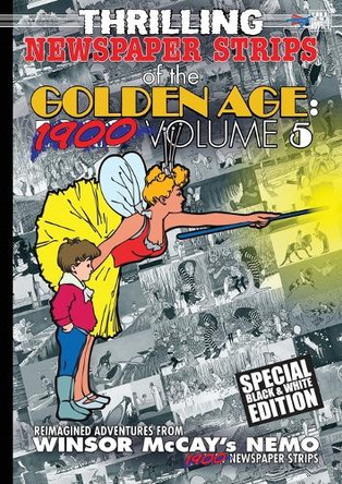 Thrilling Newspaper Strips of the Golden Age: Volume 5 (Black and White Edition) Winsor McCay 9781998564828